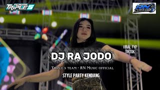 DJ RA JODO STYLE PARTY KENDANG VIRAL TIKTOK || RN MUSIC 