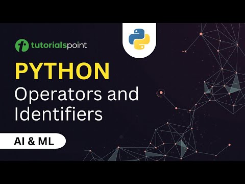 Operators in Python | Python Identifiers | AI & Machine Learning | Tutorialspoint