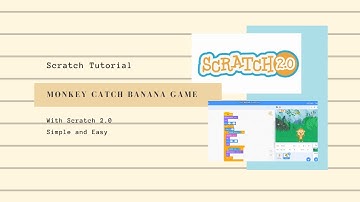 Tutorial Scratch : Monkey Catch Banana Game with Scratch 2.0 Part 1
