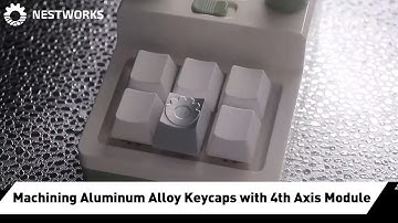 NestWorks Desktop CNC: Machining Aluminum Alloy Keycaps with 4th Axis Module#keyboard #keycaps #cnc