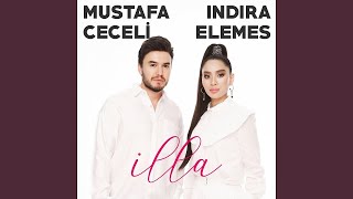 Mustafa Ceceli & İndira Elemes - İlla  Resimi