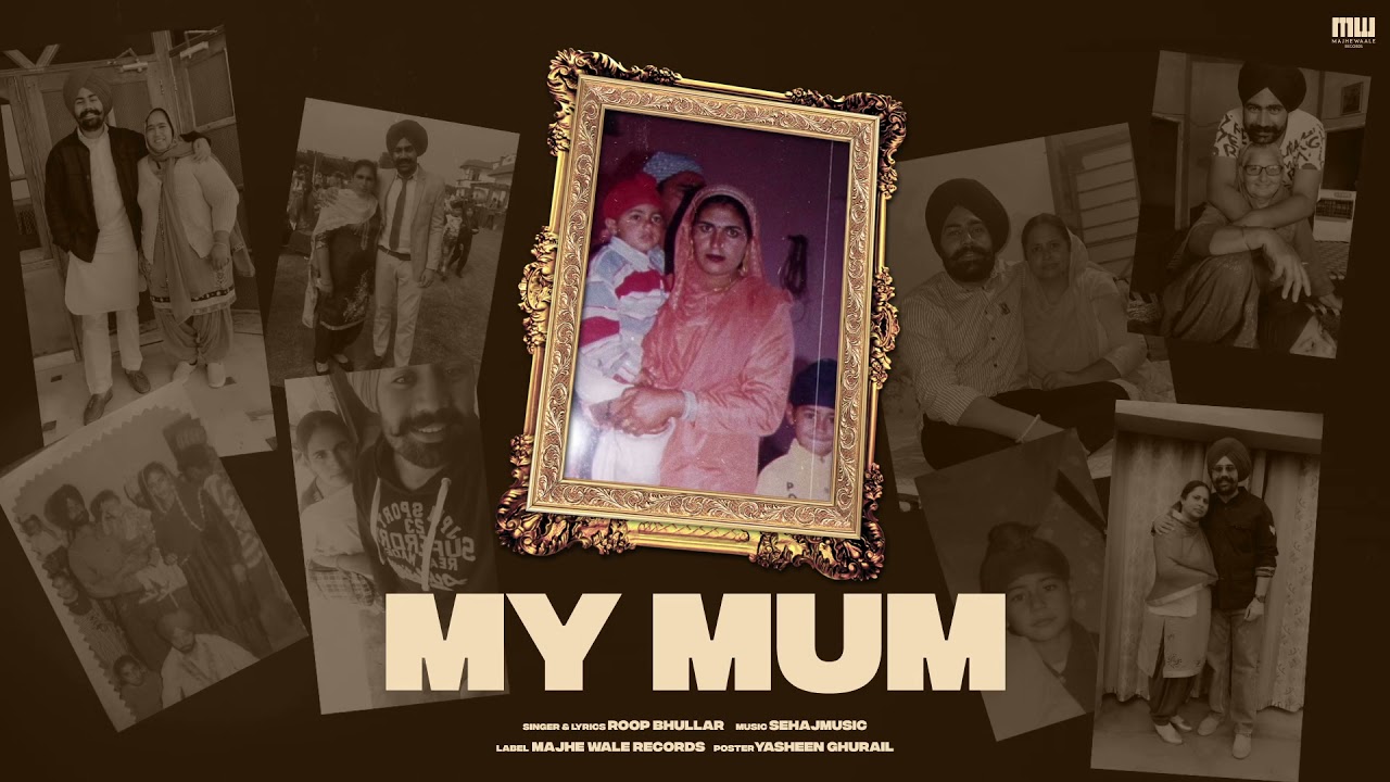 Watch ROOP BHULLAR | MY MUM | NEW PUNJABI SONG 2021 | SEHAJ MUSIC on YouTube Watch ROOP BHULLAR | MY MUM | NEW PUNJABI SONG 2021 | SEHAJ MUSIC on YouTube