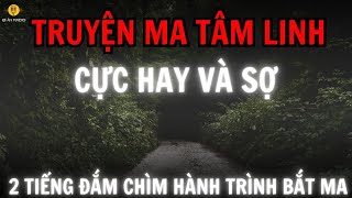 Người bắt ma - Truyện ma làng quê Bắc Bộ cực hay và sợ