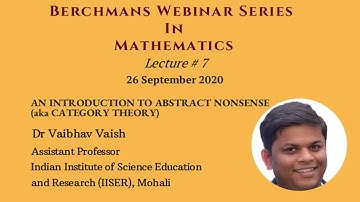 An Introduction to Abstract Nonsense (aka Category Theory): Dr Vaibhav Vaish