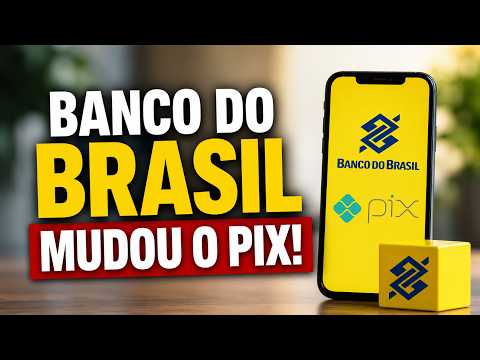 NOVIDADE PIX BANCO DO BRASIL: Descubra como você vai ser afetado