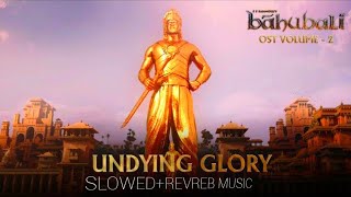 Baahubali Ost Slowedrevreb  Undying Gloryp1 Ss Rajamouli Prabhas