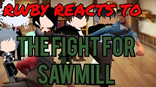 RWBY Reacts To The Fight For Sawmill (Crash Maul)