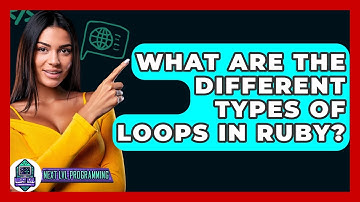 What Are The Different Types Of Loops In Ruby? - Next LVL Programming