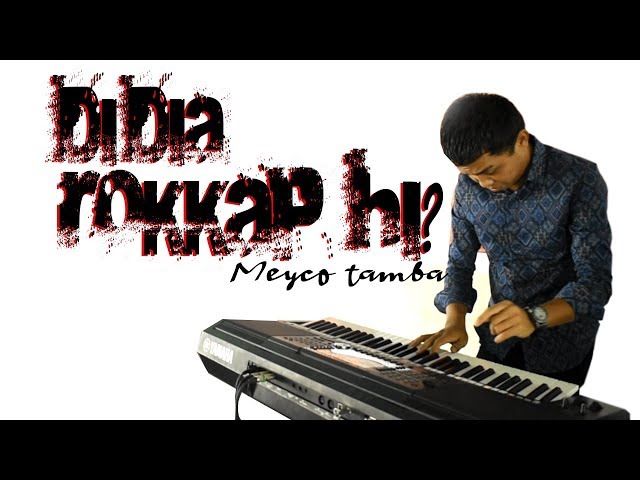 MEYCO TAMBA - DIDIA ROKKAP HI [Keyboard Version #4] class=