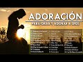 MÚSICA CRISTIANA QUE TRAE PAZ Y TRANQUILIDAD 2021 - GRANDES ÉXITOS DE ALABANZA Y ADORIACÓN