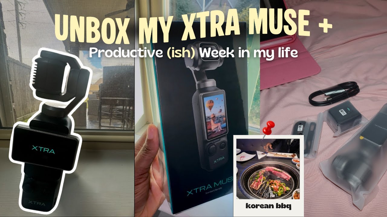 🎥✨ Unboxing My Xtra Muse Camera + Semi-Productive Week | Taking Content Creation Seriously 💭🤍