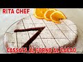 ⭐CASSATA AL FORNO CIOCCOLATO e ARANCIA di RITA CHEF⭐Mai mangiato una TORTA cosi buona!