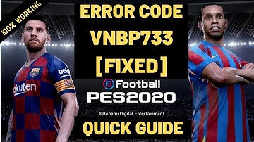 PES 2020 VNBP733 Error Code FIXED| QUICK GUIDE| 100% Working| Can