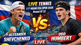 Alexander Shevchenko vs Ugo Humbert 🎾LIVE TENNIS ATP MIAMI USA OPEN 2026 | Round Of 32