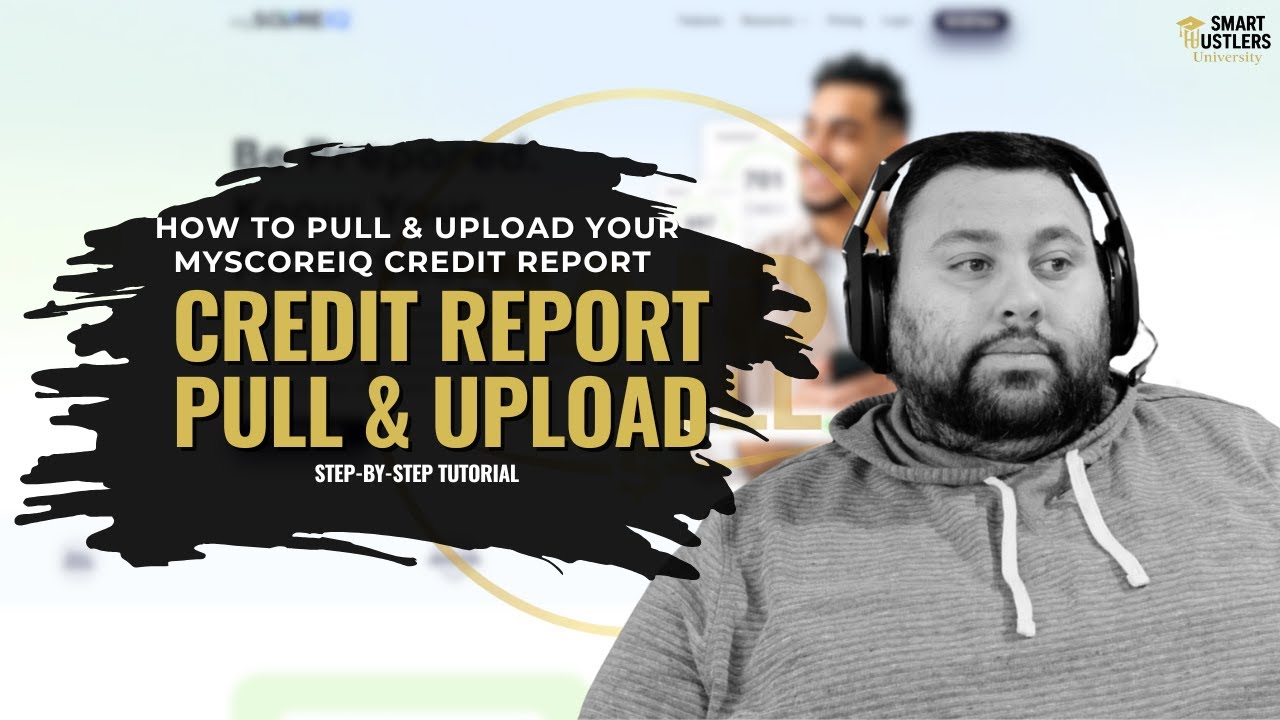 How to Pull, Download & Upload Your MyScoreIQ Credit Report into M2 Software (Step-by-Step)