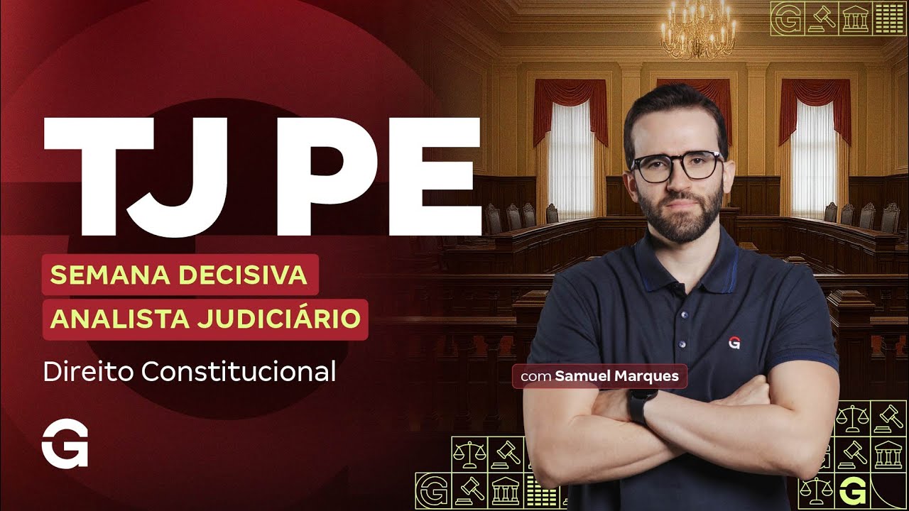 Concurso TJ PE | Semana Decisiva | Analista Judiciário | Direito Constitucional