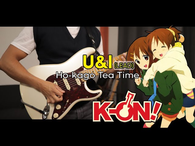 [🎼TABS] U&I / Ho-kago Tea Time | K-ON! OST Lead Cover class=