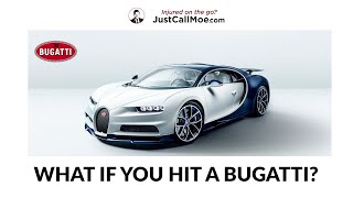 What if you hit a Bugatti?