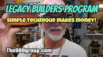 LEGACY BUILDERS PROGRAM: Simple Technique That Really Works!