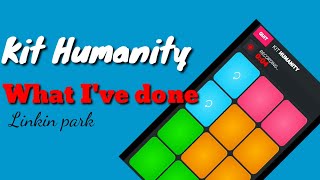 What I've done [Linkin park] kit Humanity