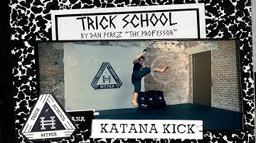 Learn Tricking: Katana Kick Landing | Tricks Terminology Tutorials