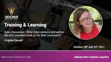 OCA Days 2021 - Virginie Dewulf: Open Discussion - What Odoo versions and edition the OCA members...