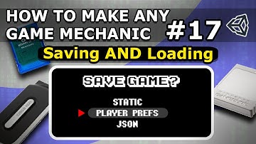 How To Make Any Game Mechanic - Episode 17 - Saving And Loading