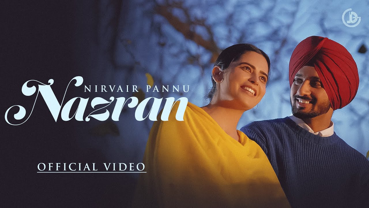 ⁣Nazran - Nirvair Pannu (Official Video) Mxrci | Juke Dock