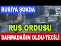 TƏCİLİ! Rus Ordusu Darmadağın Edildi-Rusiya Şokda