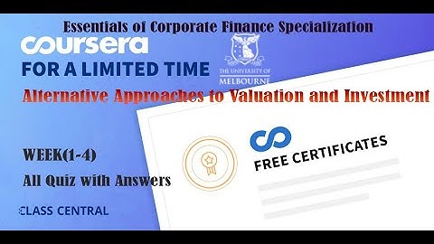 Alternative Approaches to Valuation and Investment, week (1-4) All Quiz Answers with Assignments.