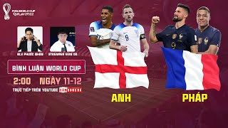 Trực tiếp Anh - Pháp | Vòng Tứ kết World Cup 2022 | Tam Sư quyết cản bước Nhà vô địch Pháp