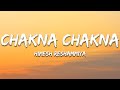 Chakna Chakna Lyrics by Himesh Reshammiya | 7clouds