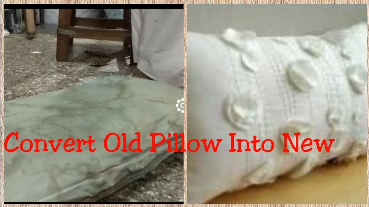 DIY How to make Old Pillow Into Brand New/Repair Old Pillow YouTube