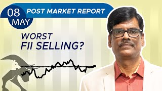 WORST FII Selling? Post Market Report 08-May-24