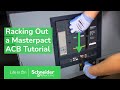 Racking out a masterpact air circuit breaker  schneider electric