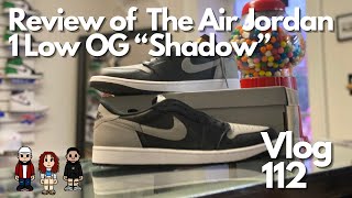 Vlog 112: Review of The Air Jordan 1 Low OG “Shadow”