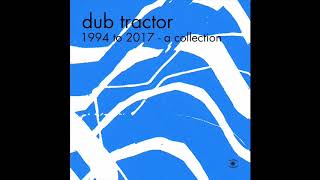 Video thumbnail of "Dub Tractor - Faster - 0097"