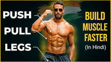 Best PUSH PULL LEGS Workout Plan To Gain Muscle Fast