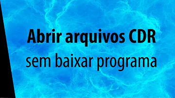 Como abrir um arquivo CDR no celular?