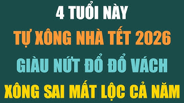 MÙNG 1 TẾT 2026: 4 CON GIÁP TỰ XÔNG NHÀ, GIA CHỦ GIÀU TO, TIỀN VÀO CẢ NĂM