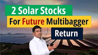 2 solar stocks for future multibagger return | solar stocks | Renewable Energy Stocks