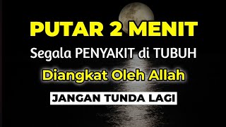 AYAT RUQYAH PENYEMBUH SEGALA PENYAKIT DAN SIHIR | CUKUP PUTAR DAN LIKE - Dzikir Penyembuh