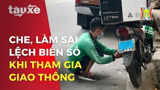 Talk Cabin: Hành vi che, làm sai lệch biển số khi tham gia giao thông | Tàu và xe | Tin tức