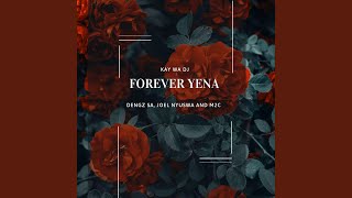 Forever Yena feat. M2C, Joel Nyuswa & Dengz SA