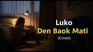 Download Lagu Boy Shandy – Luko Den Baok Mati | Cover by MinangSoul MP3