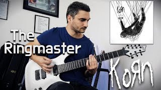 Korn &#39;The Ringmaster&#39; - GUITAR COVER from &#39;The Nothing&#39; Album