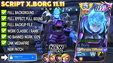 Script X.Borg 11.11 Tesla Maniac No Password | Full Effect Voice | Patch Terbaru