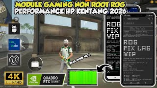 CARA MENGATASI LAG SEMUA GAME! MODULE ROG FIX LAG NON ROOT TERBARU 2026