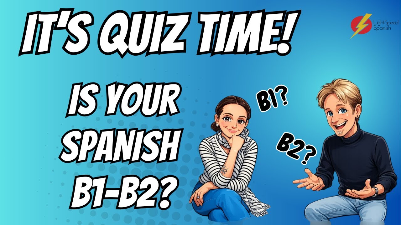 Spanish B1 B2 Level Test – Reaching B2 (And Breaking Through)✅