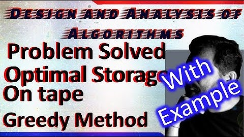 Problem on Optimal storage on Tapes || Multi-tape optimal storage ||Greedy Method